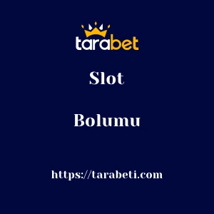 Tarabet Slot Bölümü