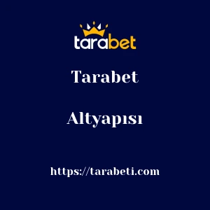 Tarabet Altyapısı