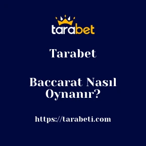 Tarabet Baccarat Nasıl Oynanır?