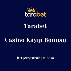 Tarabet Casino Kayıp Bonusu