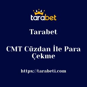 Tarabet CMT Cüzdan İle Para Çekme