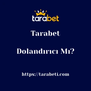 Tarabet Dolandırıcı Mı?