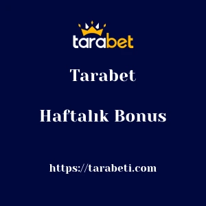 Tarabet Haftalık Bonus