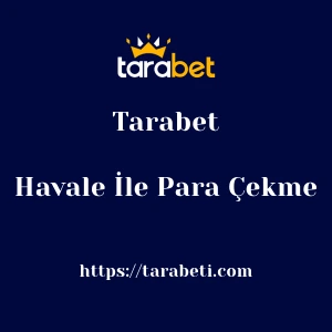 Tarabet Havale İle Para Çekme