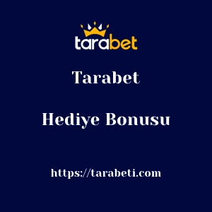 Tarabet Hediye Bonusu
