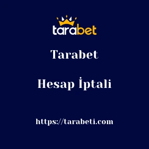 Tarabet Hesap İptali