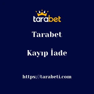 Tarabet Kayıp İade