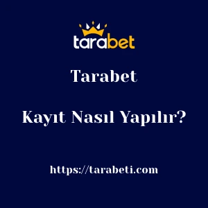 Tarabet Kayıt Nasıl Yapılır?