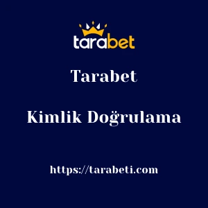 Tarabet Kimlik Doğrulama
