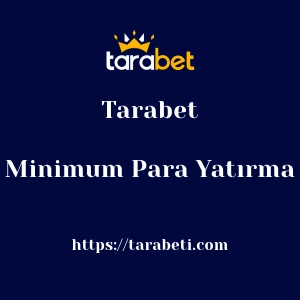 Tarabet Minimum Para Yatırma