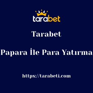 Tarabet Papara İle Para Yatırma