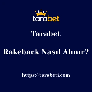 Tarabet Rakeback Nasıl Alınır?
