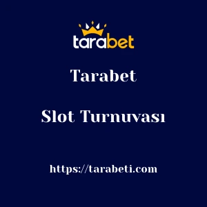Tarabet Slot Turnuvası