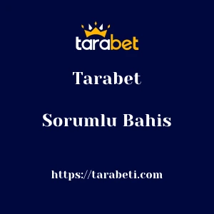 Tarabet Sorumlu Bahis