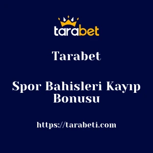 Tarabet Spor Bahisleri Kayıp Bonusu
