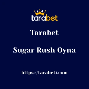 Tarabet Sugar Rush Oyna
