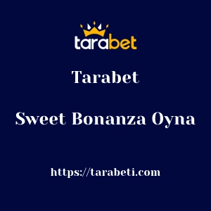 Tarabet Sweet Bonanza Oyna