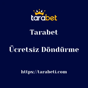 Tarabet Ücretsiz Döndürme