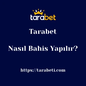 Tarabet'da Nasıl Bahis Yapılır?