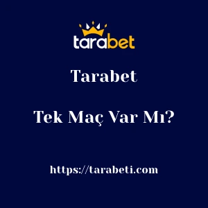 Tarabet'da Tek Maç Var Mı?
