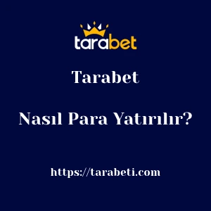 Tarabet'ya Nasıl Para Yatırılır?